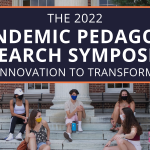 Join Us for the 2022 Pandemic Pedagogy Research Symposium