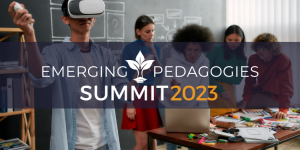 emerging pedagogies summit 2023